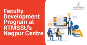 Faculty Development Program at RTMSSU’s Nagpur Centre