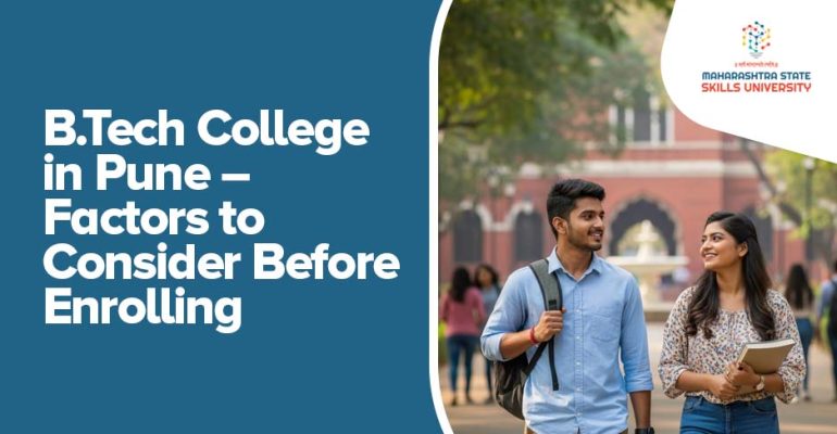 B.Tech College in Pune – Factors to Consider Before Enrolling