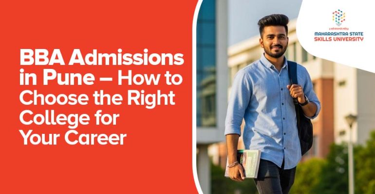 BBA Admissions in Pune – How to Choose the Right College for Your Career