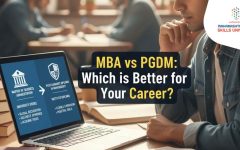 MBA vs PGDM Which is Better for Your Career
