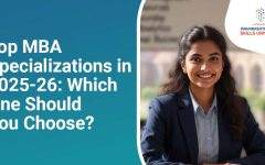 Top MBA Specializations in 2025-26 Which One Should You Choose