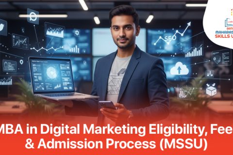 MBA in Digital Marketing Eligibility, Fees & Admission Process (MSSU)