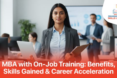 MBA with On-Job Training- Benefits, Skills Gained & Career Acceleration